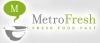 Metro Fresh Food Fast